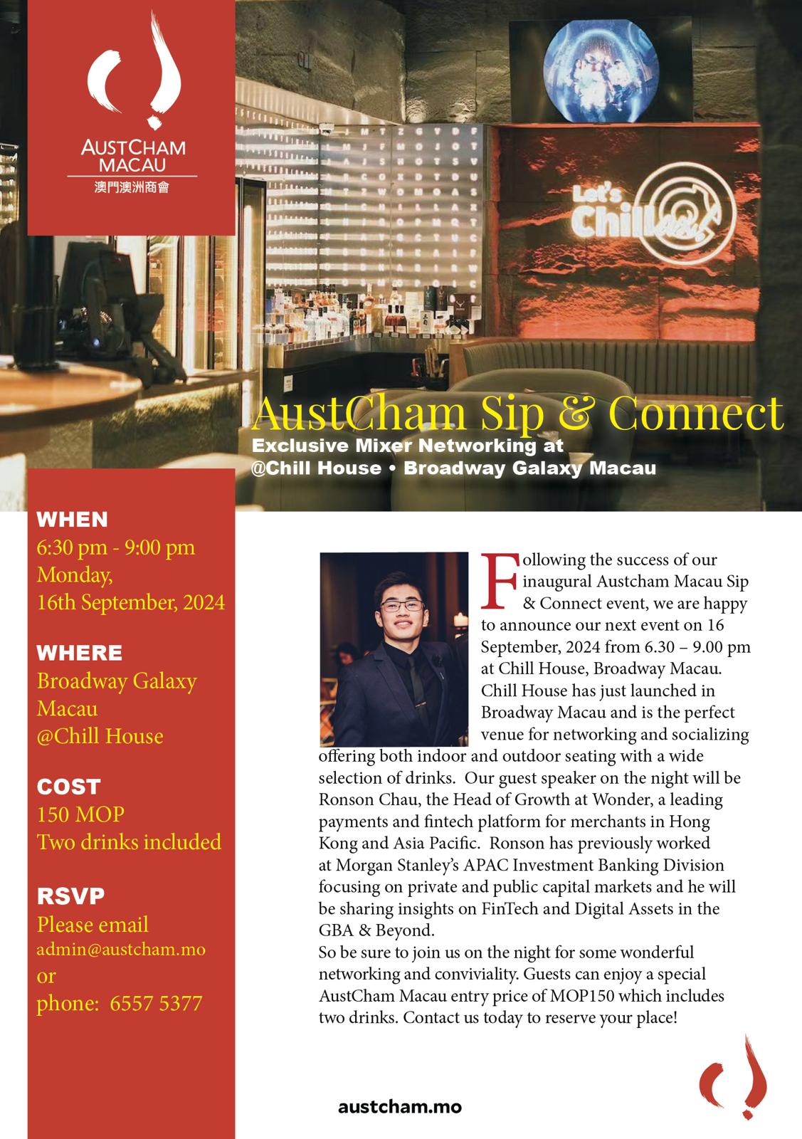 AUSTCHAM’S NEXT ‘SIP & CONNECT’ TO TAKE PLACE AT BROADWAY MACAU’S CHILL HOUSE ON MONDAY AUSTCHAM’S NEXT ‘SIP & CONNECT’ TO TAKE PLACE AT BROADWAY MACAU’S CHILL HOUSE ON MONDAY